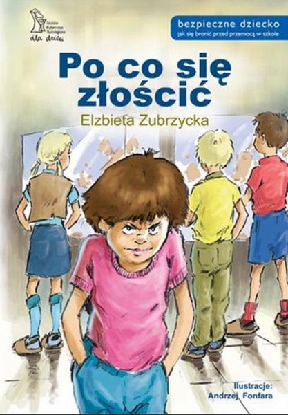 PO CO SIĘ ZŁOŚCIĆ? BEZPIECZNE DZIECKO