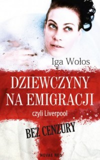 DZIEWCZYNY NA EMIGRACJI, CZYLI LIVERPOOL