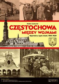 CZĘSTOCHOWA MIĘDZY WOJNAMI