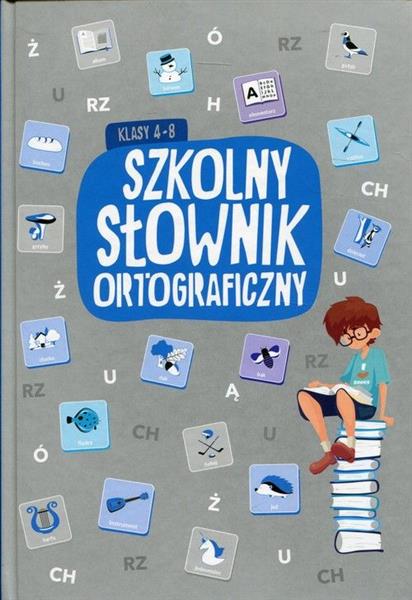 SZKOLNY SŁOWNIK ORTOGRAFICZNY