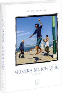 MUZYKA MOICH ULIC. LIZBONA