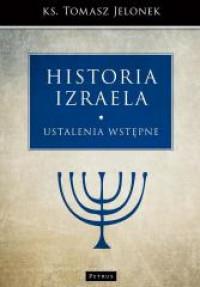 HISTORIA IZRAELA USTALENIA WSTĘPNE