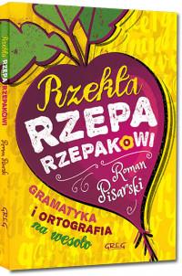 RZEKŁA RZEPA RZEPAKOWI GRAMATYKA I ORTOGRAF