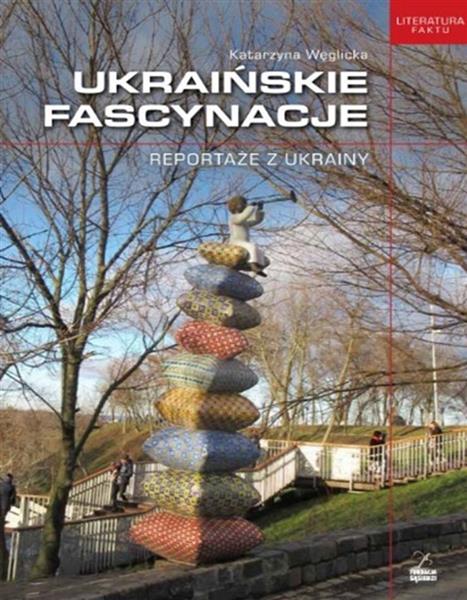 UKRAIŃSKIE FASCYNACJE