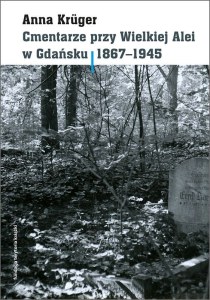 Cmentarze przy Wielkiej Alei w Gdańsku 1867–1945