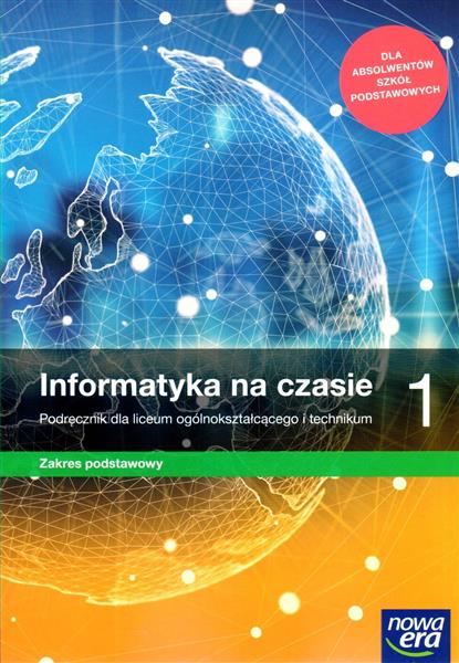 INFORMATYKA NA CZASIE 1. PODRĘCZNIK DLA LICEUM