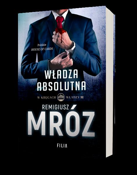 W KRĘGACH WŁADZY T.3 WŁADZA ABSOLUTNA