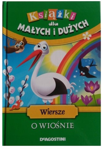 WIERSZE O WIOŚNIE - KSIĄŻKI DLA MAŁYCH I DUŻYCH SP