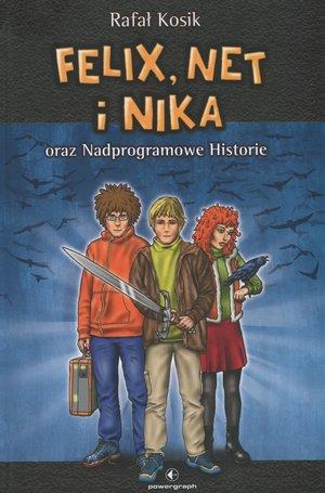 FELIX, NET I NIKA ORAZ NADPROGRAMOWE HISTORIE. TOM