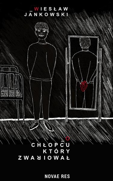 O CHŁOPCU, KTÓRY ZWARIOWAŁ