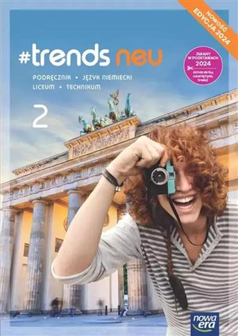 NOWA JĘZYK NIEMIECKI #TRENDS NEU 2 PODRĘCZNIK LICE