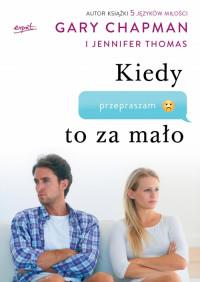 KIEDY PRZEPRASZAM TO ZA MAŁO JAK POGODZIĆ..