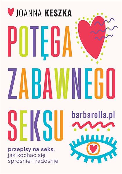 POTĘGA ZABAWNEGO SEKSU. PRZEPISY NA SEKS