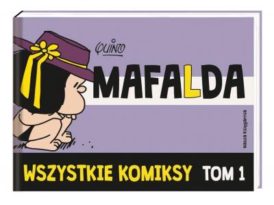 MAFALDA. WSZYSTKIE KOMIKSY. TOM 1