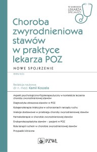 Choroba zwyrodnieniowa stawów w praktyce lekarza POZ. Nowe spojrzenie. W gabinecie lekarza POZ. W gabinecie lekarza Podstawowej Opieki Zdrowotnej