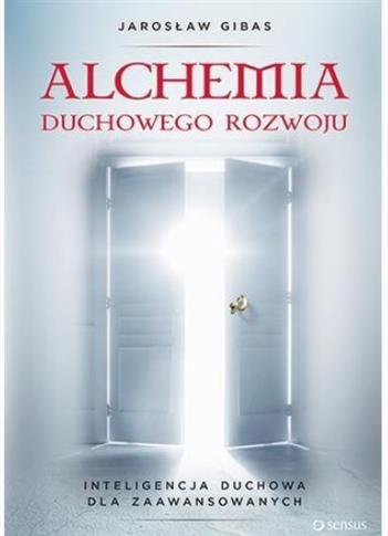 Alchemia duchowego rozwoju Inteligencja duchowa