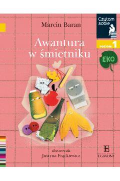 CZYTAM SOBIE EKO. POZIOM 1. AWANTURA NA ŚMIETNIKU