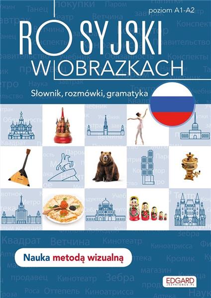 ROSYJSKI W OBRAZKACH. SŁÓWKA, ROZMÓWKI, GRAMATYKA