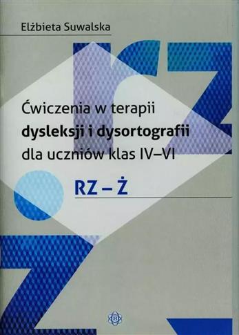 Ćwiczenia w terapii dysleksji i dysortografii dla
