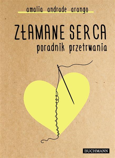 ZŁAMANE SERCA. PRZEWODNIK PRZETRWANIA