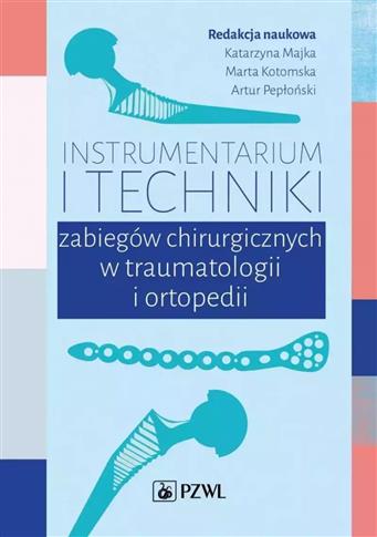 Instrumentarium i techniki zabiegów operacyjnych w