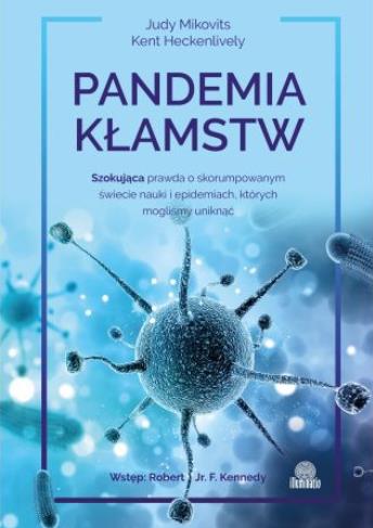 PANDEMIA KŁAMSTW. SZOKUJĄCA PRAWDA...