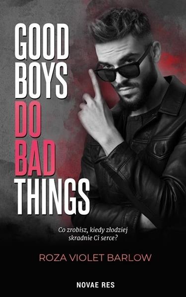 GOOD BOYS DO BAD THINGS