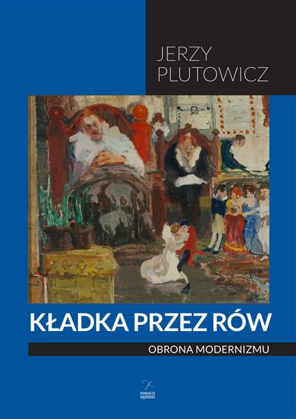 KŁADKA PRZEZ RÓW OBRONA MODERNIZMU