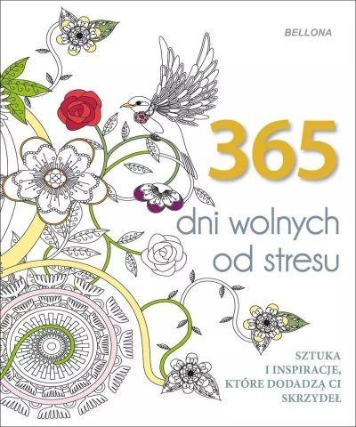 365 DNI WOLNYCH OD STRESU (KOLOROWANKA)