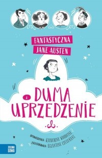 DUMA I UPRZEDZENIE. FANTASTYCZNA JANE AUSTEN