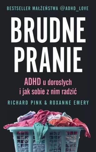 Brudne pranie. ADHD u dorosłych