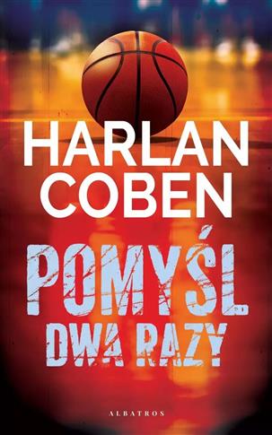 Pomyśl dwa razy. Myron Bolitar. Tom 12