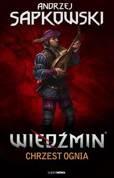 WIEDŹMIN. TOM 5. CHRZEST OGNIA