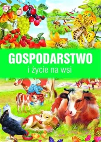 GOSPODARSTWO I ŻYCIE NA WSI