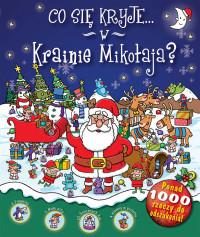 CO SIĘ KRYJE W KRAINIE MIKOŁAJA