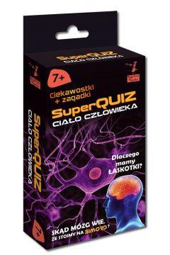 SUPERQUIZ. CIAŁO CZŁOWIEKA