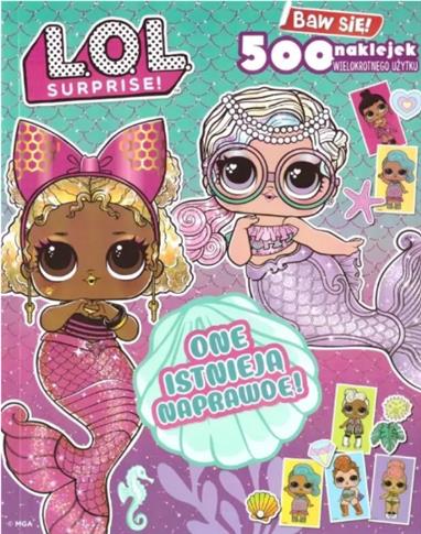 ONE ISTNIEJĄ NAPRAWDĘ! L.O.L. SURPRISE!. BAW SIĘ!