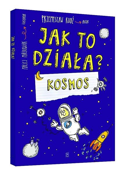 JAK TO DZIAŁA. KOSMOS