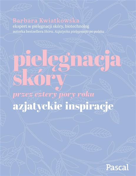 PIELĘGNACJA SKÓRY PRZEZ CZTERY PORY ROKU