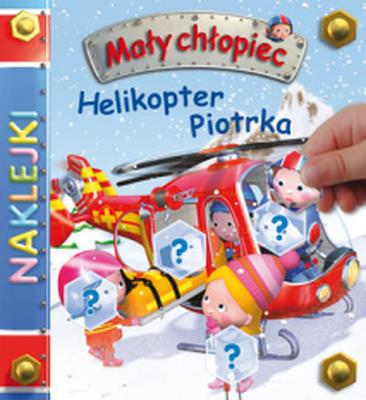 NAKLEJKI. HELIKOPTER PIOTRKA. MAŁY CHŁOPIEC
