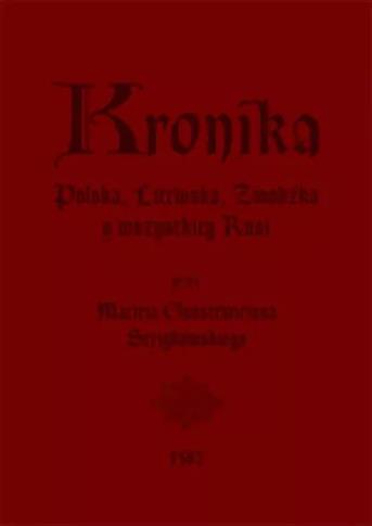 Kronika Polska, Litewska, Żmudzka y wszystkiey