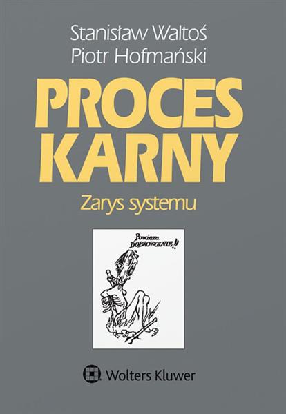 PROCES KARNY. ZARYS SYSTEMU