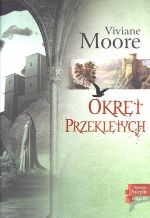 OKRĘT PRZEKLĘTYCH KSIĘGA III VIVIANE MOORE