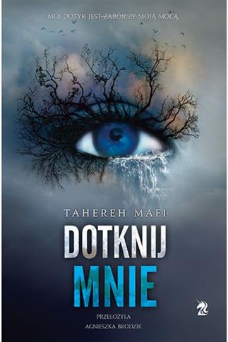 Dotknij mnie. Tom 1