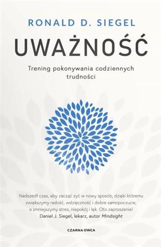 Uważność. Trening pokonywania codziennych trudnośc