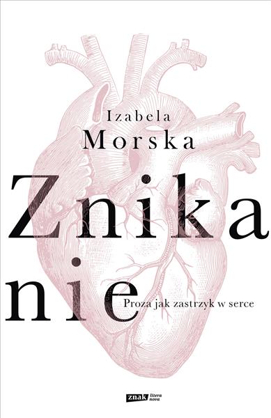 ZNIKANIE. PROZA JAK ZASTRZYK W SERCE