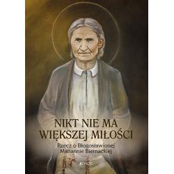 Nikt nie ma większej miłości Rzecz o Błogosławione