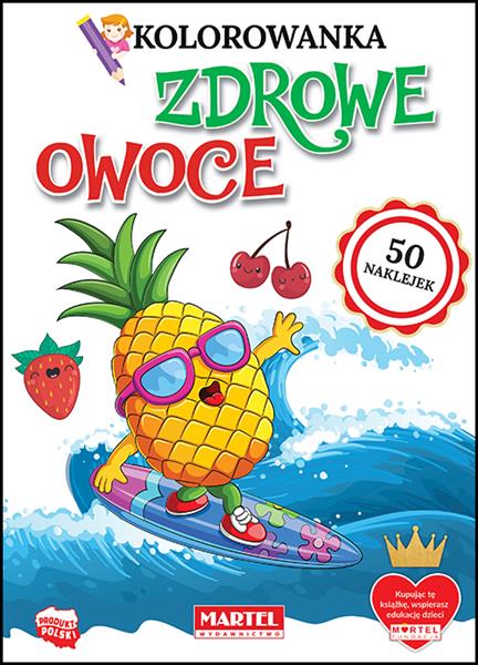 KOLOROWANKA Z NAKLEJKAMI. ZDROWE OWOCE