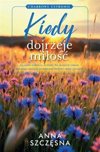 KIEDY DOJRZEJE MIŁOŚĆ