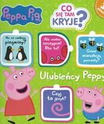 ŚWINKA PEPPA- CO SIĘ TAM KRYJE- ULUBIEŃCY